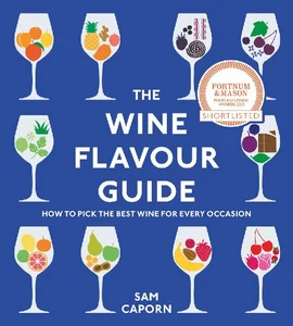 Bild von The Wine Flavour Guide How to Pick the Best Wine for Every Occasion