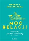 Polnische buch : Moc relacj... - Urszula Sołtys-Para