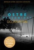 Zobacz : Ostre prze... - Gillian Flynn