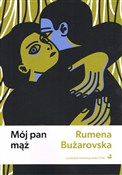 Mój pan mą... - Rumena Buzarovska -  Polnische Buchandlung 