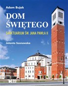 Polnische buch : Dom Święte... - Adam Bujak, Jolanta Sosnowska