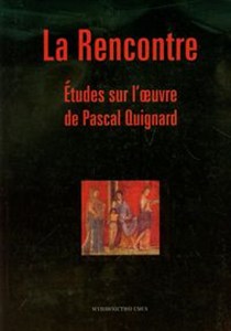 Bild von La Rencontre Etudes sur I'oeuvre de Pascal Quignard