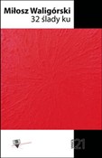 32 ślady k... - Miłosz Waligórski -  fremdsprachige bücher polnisch 