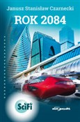Rok 2084 - Janusz Stanisław Czarnecki - Ksiegarnia w niemczech