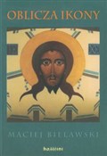 Oblicza ik... - Maciej Bielawski -  Książka z wysyłką do Niemiec 