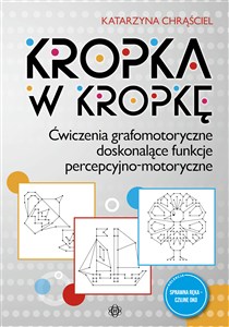 Obrazek Kropka w kropkę Ćwiczenia grafomotoryczne doskonalące funkcje percepcyjno-motoryczne
