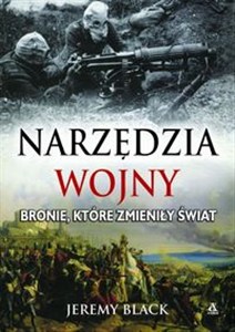 Bild von Narzędzia wojny Jak broń zmieniała świat