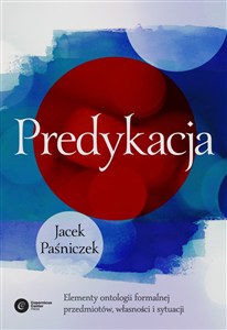 Bild von Predykacja Elementy ontologii formalnej przedmiotów, własności i sytuacji