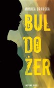 Buldożer - Monika Brańska -  Książka z wysyłką do Niemiec 