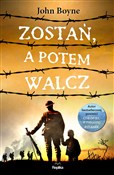 Książka : Zostań, a ... - John Boyne