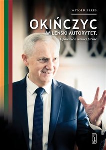 Bild von Okińczyc Wileński autorytet Opowieść o wolnej Litwie