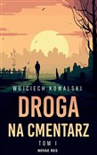 Zobacz : Droga na c... - Wojciech Kowalski