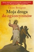 Moja droga... - Ojciec Benignus -  fremdsprachige bücher polnisch 