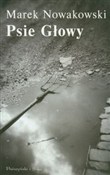 Psie głowy... - Marek Nowakowski -  Książka z wysyłką do Niemiec 