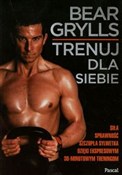 Trenuj dla... - Bear Grylls -  Książka z wysyłką do Niemiec 