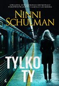 Tylko ty - Ninni Schulman - Ksiegarnia w niemczech