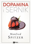 Polska książka : Dopamina i... - Manfred Spitzer