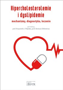 Obrazek Hipercholesterolemie i dyslipidemie mechanizmy, diagnostyka, leczenie