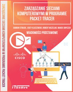 Obrazek Zarządzanie sieciami komputerowymi w programie Packet Tracer Wiadomości podstawowe