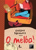O melba - Grażyna Bąkiewicz - Ksiegarnia w niemczech