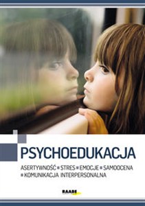Bild von Psychoedukacja Asertywność. Stres. Emocje. Samoocena. Komunikacja interpersonalna
