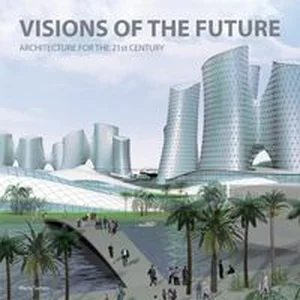 Obrazek Visions of the Future Architecture for the 21st Century