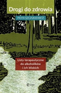 Bild von Drogi do zdrowia Listy terapeutyczne do alkoholików i ich bliskich
