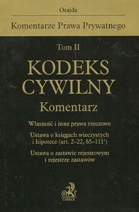 Bild von Kodeks cywilny Komentarz Tom 2 Ustawa o księgach wieczystych i hipotece (art. 2-22, 65-111(1) ). Ustawa o zastawie rejestrowym i rejestrze zastawów