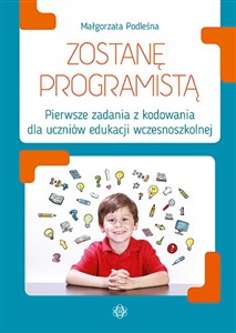 Bild von Zostanę programistą Perwsze zadania z kodowania dla uczniów edukacji wczesnoszkolnej