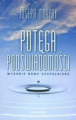 Zobacz : Potęga pod... - Joseph Murphy