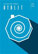 Otolit - Katarzyna Gondek -  Książka z wysyłką do Niemiec 