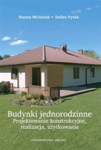 Bild von Budynki jednorodzinne Projektowanie konstrukcyjne, realizacja, użytkowanie