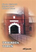 Twierdza T... - Mirosław Giętkowski, Zbigniew Karpus, Waldemar Rezmer -  Polnische Buchandlung 