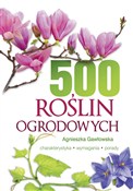 500 roślin... - Agnieszka Gawłowska -  Książka z wysyłką do Niemiec 