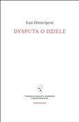 Dysputa o ... - Ivan Dimitrijević - buch auf polnisch 