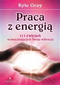 Praca z en... - Kyle Gray -  polnische Bücher