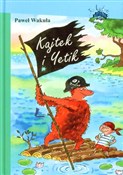 Kajtek i Y... - Paweł Wakuła -  Polnische Buchandlung 