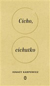 Polnische buch : Cicho, cic... - Ignacy Karpowicz