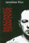 Skazaniec - Jarosław Kluz - Ksiegarnia w niemczech