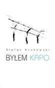 Byłem kapo... - Stefan Krukowski -  polnische Bücher