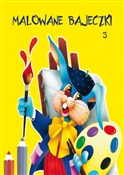 Zobacz : Malowane b... - Anna i Lech Stefaniakowie (ilustr.)