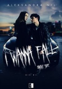 Obrazek I Wanna Fall Bright Side Die Tom 1