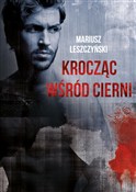 Krocząc wś... - Mariusz Leszczyński -  Książka z wysyłką do Niemiec 