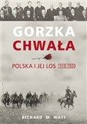 Książka : Gorzka chw... - Richard M. Watt