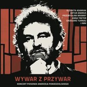 Bild von Wywar z przywar Koncert piosenek Andrzeja Poniedzielskiego