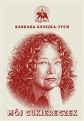 Mój cukier... - Barbara Gruszka-Zych - Ksiegarnia w niemczech