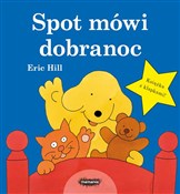 Polska książka : Spot mówi ... - Eric Hill