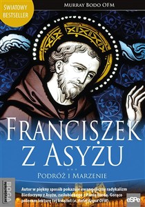 Obrazek Franciszek z Asyżu Podróż i marzenie