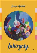 Zobacz : Labirynty - Teresa Rudolf