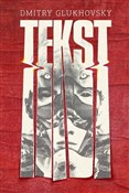 Zobacz : Tekst - Dmitry Glukhovsky